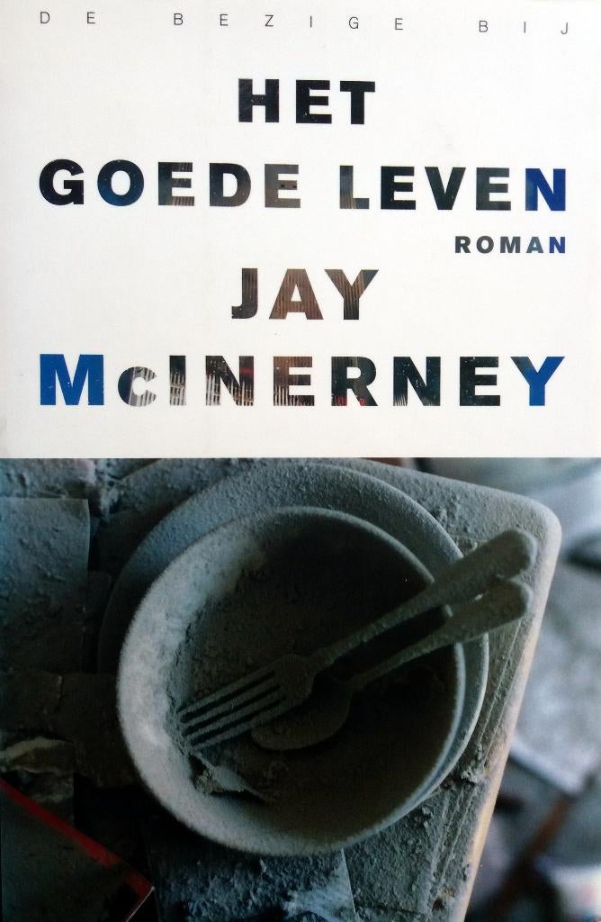 Jay McInerney - Het goede leven (Ex.1), Ophalen of Verzenden, Gelezen, Amerika