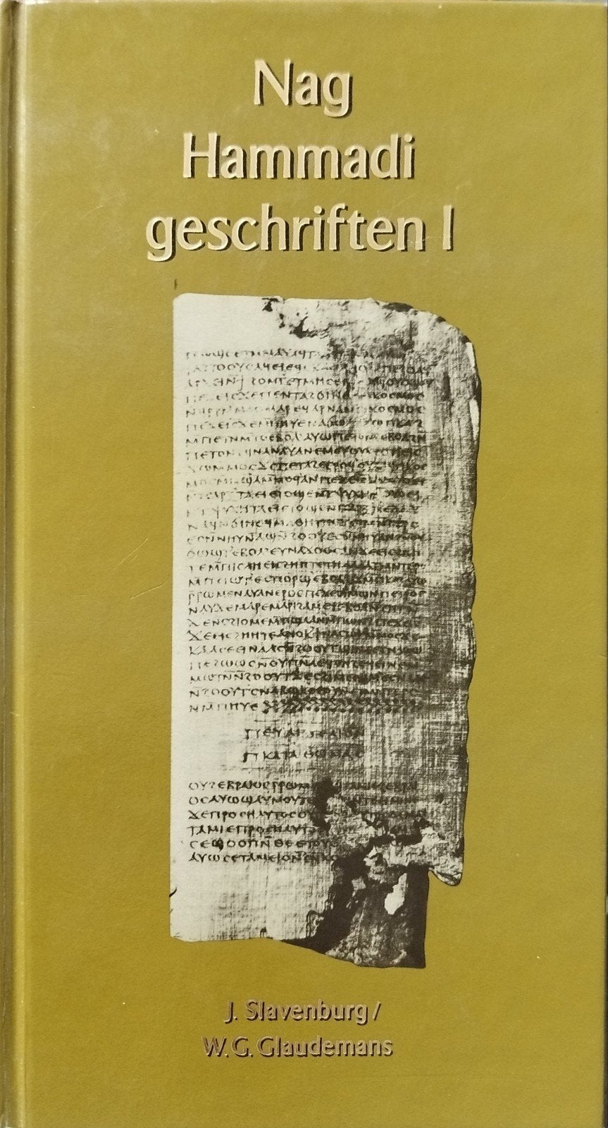 Nag Hammadi Geschriften I - J. Slavenburg/W.G. Glaudemans, Ophalen of Verzenden, Nieuw, Slavenburg / Glaudemans