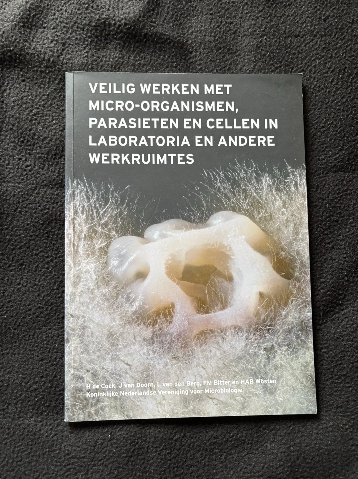 Veilig werken met micro-organismen, parasieten en cellen, Ophalen of Verzenden, Beta, Zo goed als nieuw, HBO