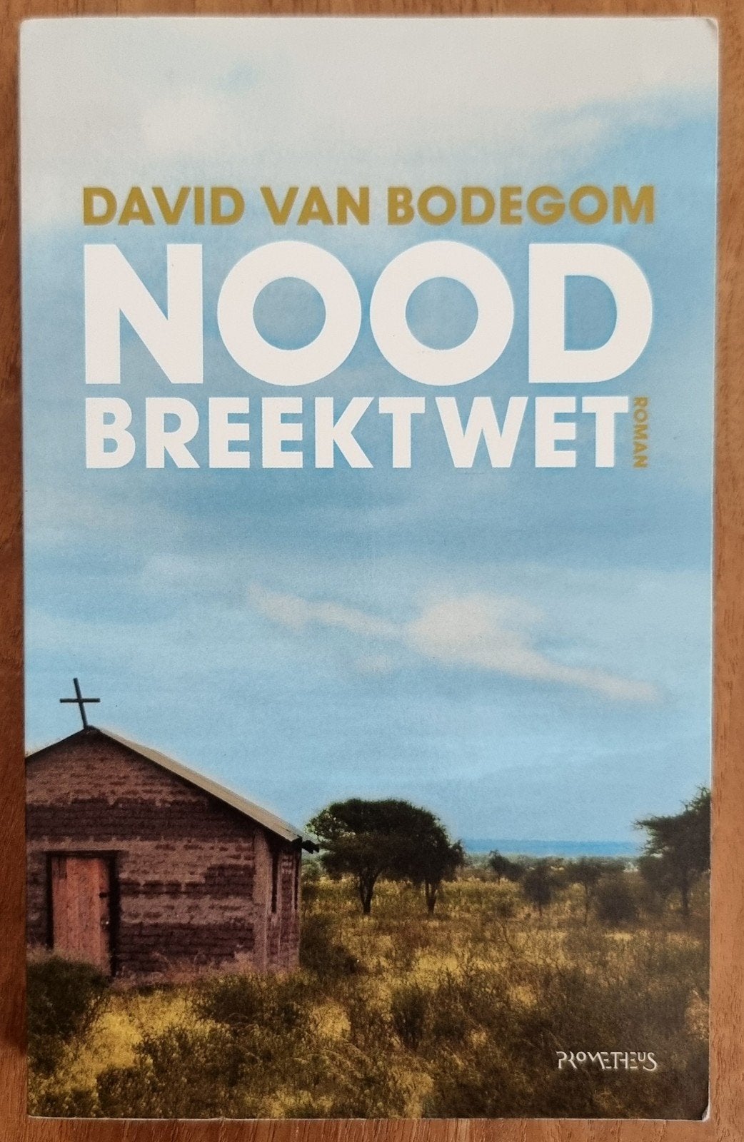 Nood breekt wet - David van Bodegom - Afrika - IGST, Ophalen of Verzenden, Gelezen, David van Bodegom, Afrika