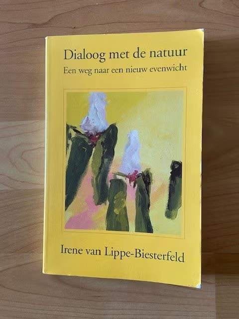 Dialoog met de natuur - Irene van Lippe-Biesterveld, Boeken, Ophalen of Verzenden, Gelezen, Overige onderwerpen, Overige typen