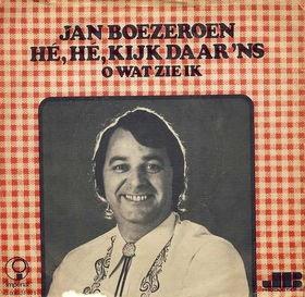 Jan Boezeroen - He,He Kijk Daar Eens (Single), Fotohoes, Ophalen of Verzenden, Gebruikt, Nederlandstalig