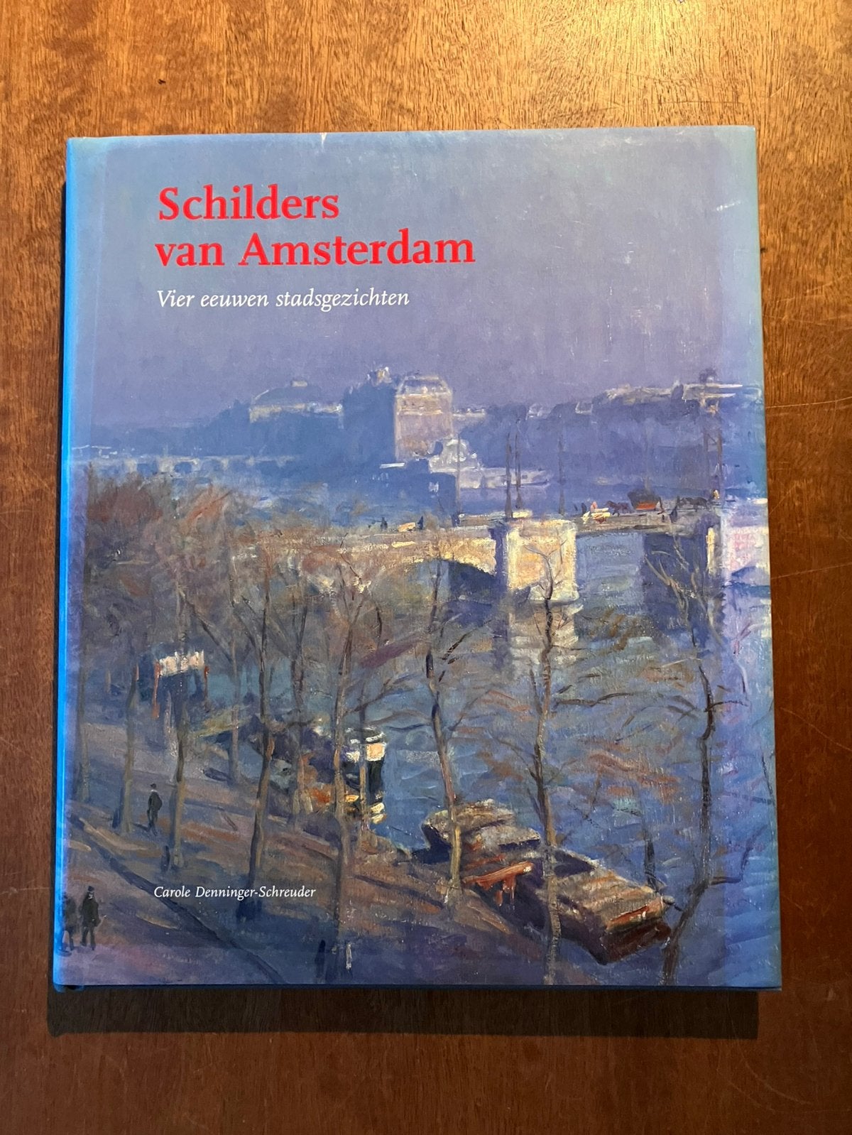 Schilders van Amsterdam Carole Denninger Schreuder, Ophalen of Verzenden, Zo goed als nieuw, Architecten