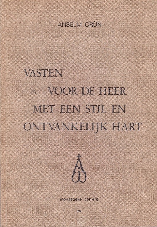 vasten voor de Heer met een stil en ontvankelijk hart A.Grun, Ophalen of Verzenden, Gelezen, Anselm Grun, Christendom | Katholiek