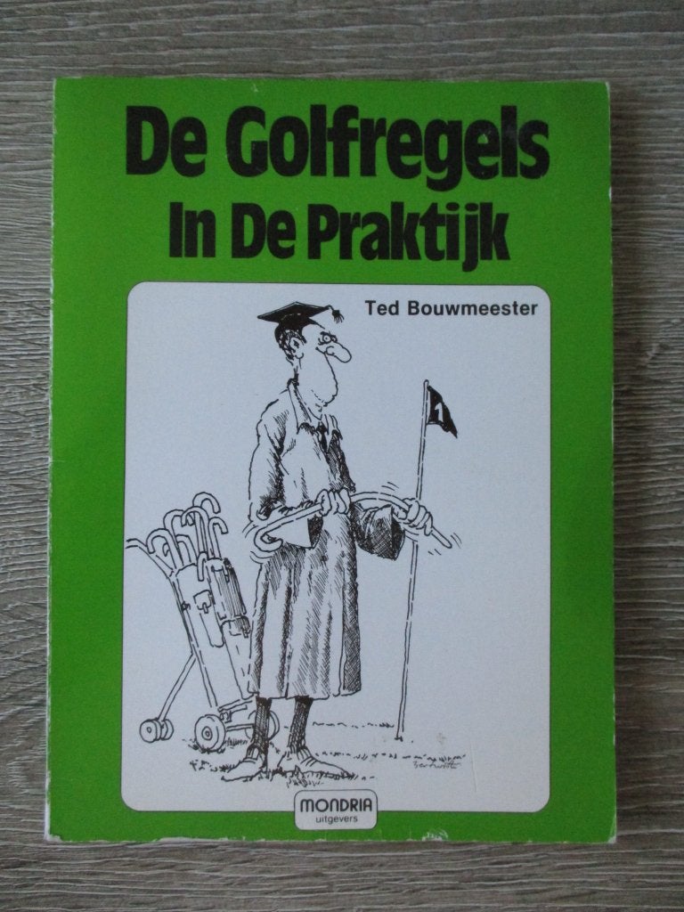 De golfregels in de praktijk - Ted Bouwmeester, Ophalen of Verzenden, Gelezen, Watersport en Hengelsport