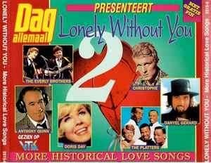 Lonely Without You 2 - More Historical Love Songs, Ophalen of Verzenden, Nieuw in verpakking, Boxset