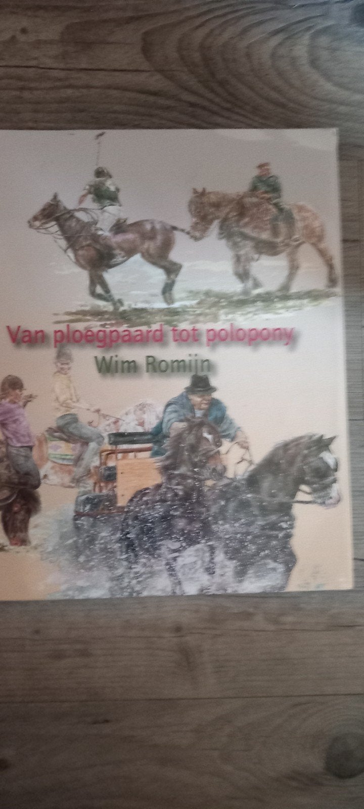 Van ploegpaard tot polopony - Wim Romijn, Boeken, Ophalen of Verzenden