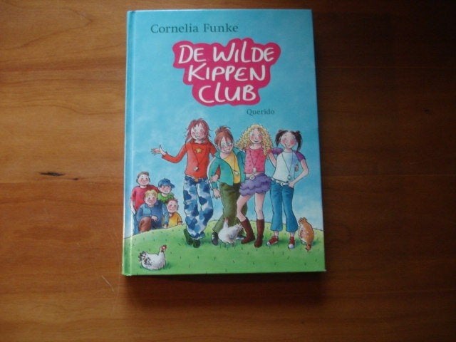 FF.(646) de wilde kippen club : door cornelia funke       , Ophalen of Verzenden, Zo goed als nieuw, Fictie algemeen