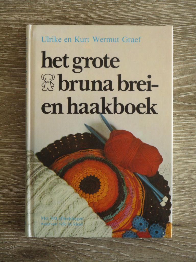 Het grote bruna brei- en haakboek - Ulrike enn Kurt Wermut, Ophalen of Verzenden, Gelezen, Overige onderwerpen
