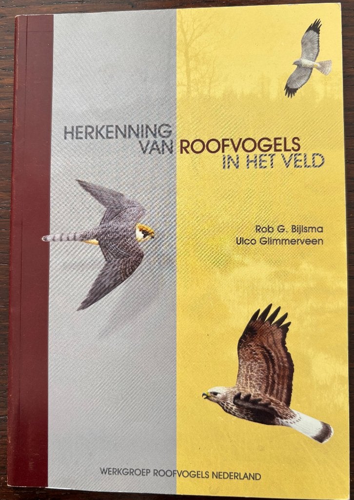 Herkenning  van roofvogels in het veld. Rob G. Bijlsma e.a., Boeken, Ophalen of Verzenden, Zo goed als nieuw