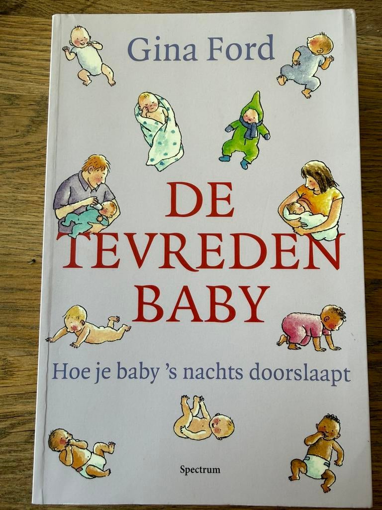 De tevreden baby hoe je baby s’nachts doorslaapt, Boeken, Zwangerschap en Opvoeding, Ophalen of Verzenden, Zo goed als nieuw, Opvoeding tot 6 jaar