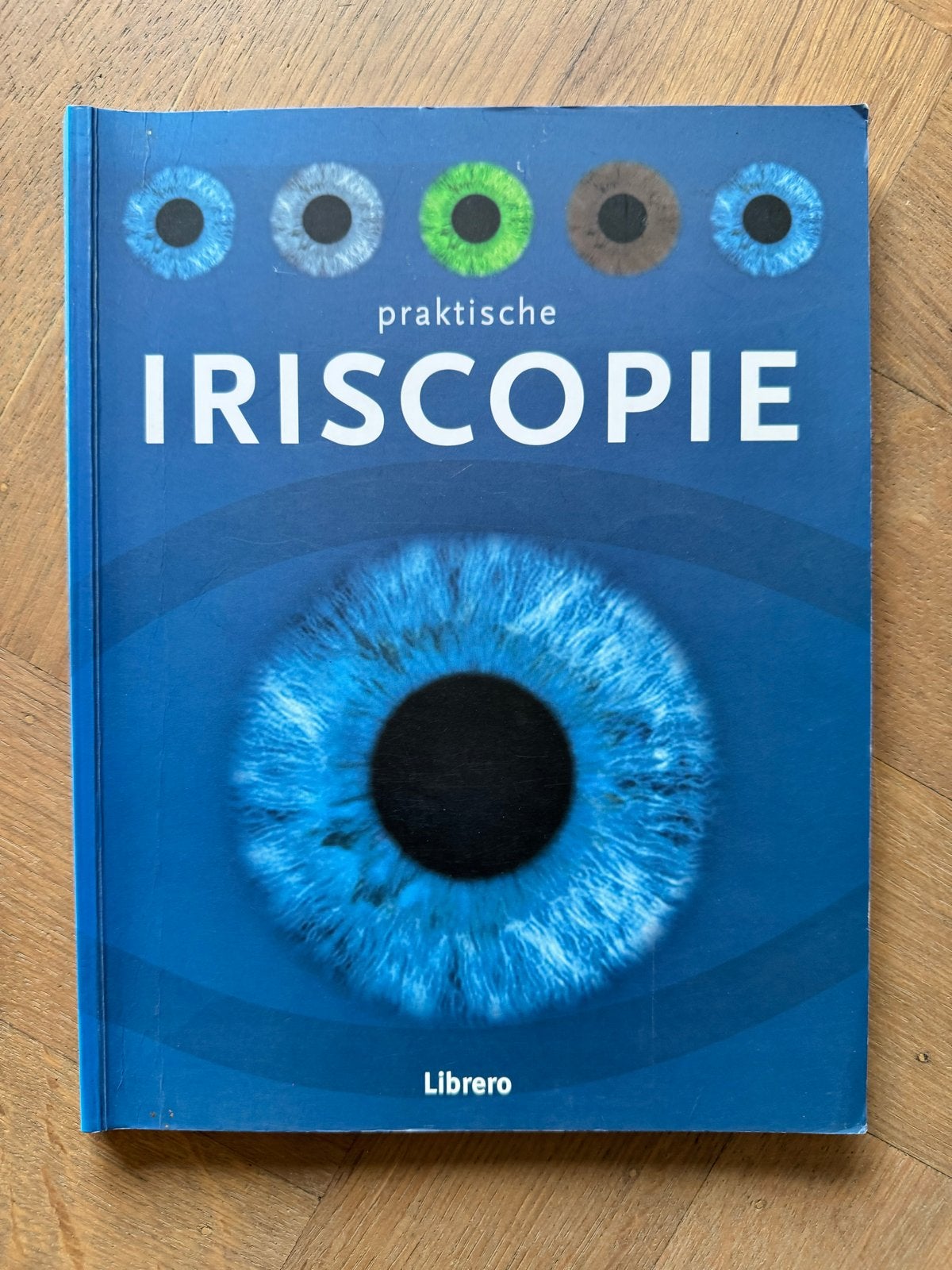 Praktische Iriscopie - Boek over irisanalyse, Boeken, Ophalen of Verzenden, Zo goed als nieuw, Kruiden en Alternatief
