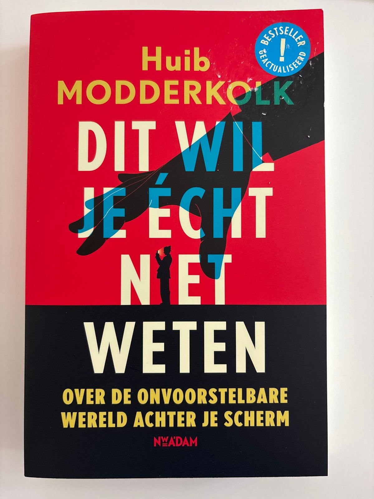 Dit Wil Je Echt Niet Weten - Huib Modderkolk, Ophalen of Verzenden, Zo goed als nieuw, Nederland