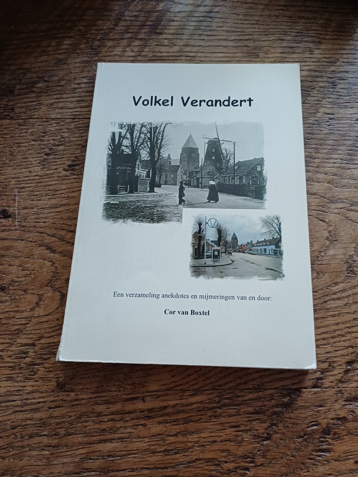 Geschiedenis    Volkel Verandert, Ophalen of Verzenden