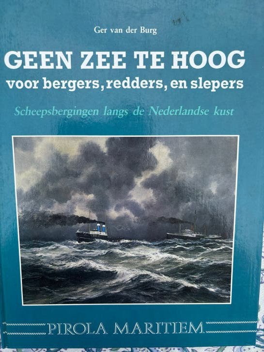 Geen Zee Te Hoog - Scheepsbergingen Nederlandse Kust, Ophalen of Verzenden, Gelezen, Nederland