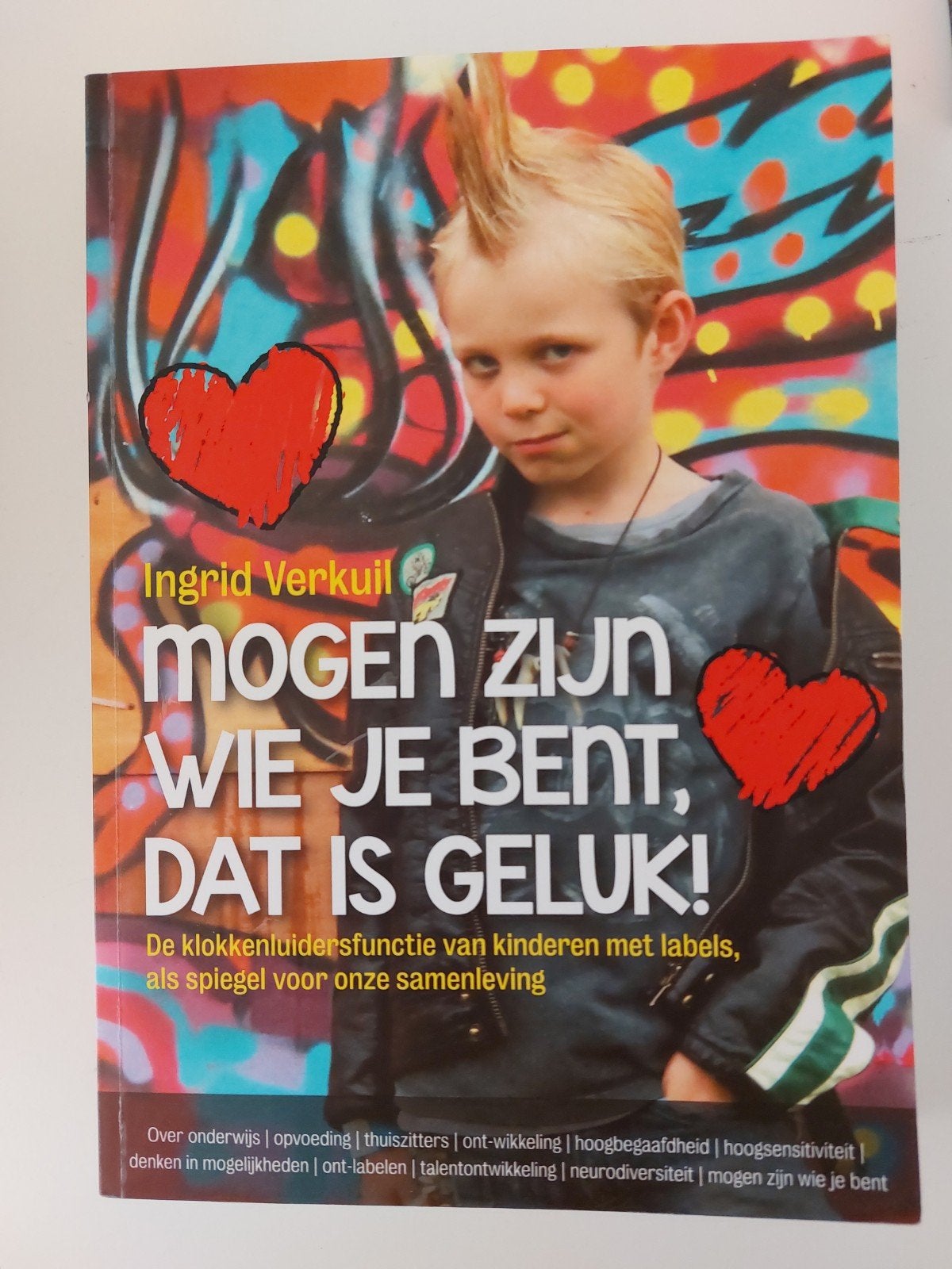 Ingrid Verkuil - Mogen zijn wie je bent, dat is geluk, Ophalen of Verzenden, Zo goed als nieuw, Ingrid Verkuil