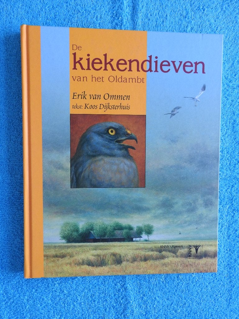 De Kiekendieven van het Oldambt - Erik van Ommen, Ophalen of Verzenden, Zo goed als nieuw, Vogels