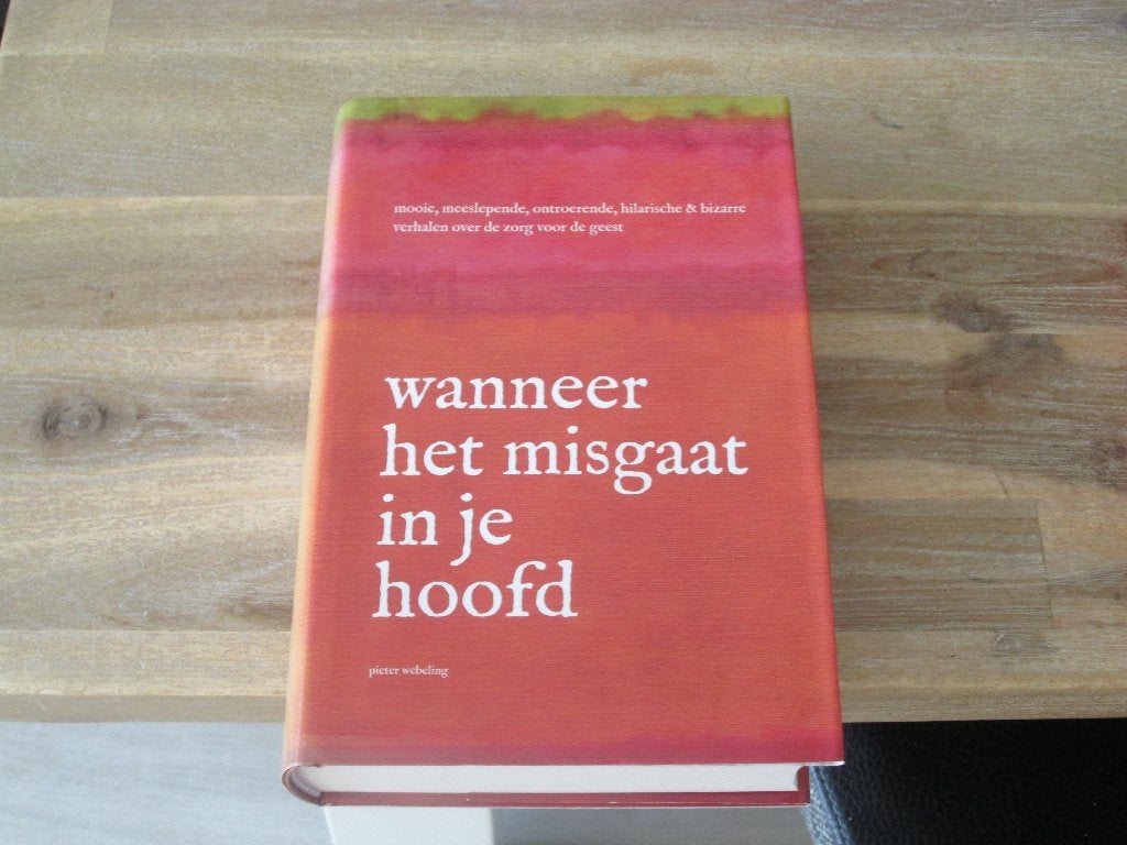 wanneer het misgaat in je hoofd Pieter Webeling, Ophalen of Verzenden, Nieuw