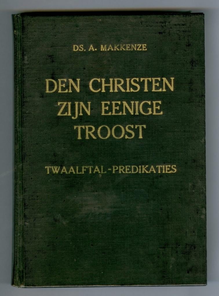 Makkenze ds. A. Den Christen zijn enige troost, Boeken, Ophalen of Verzenden, Gelezen, A. Makkenze, Christendom | Protestants
