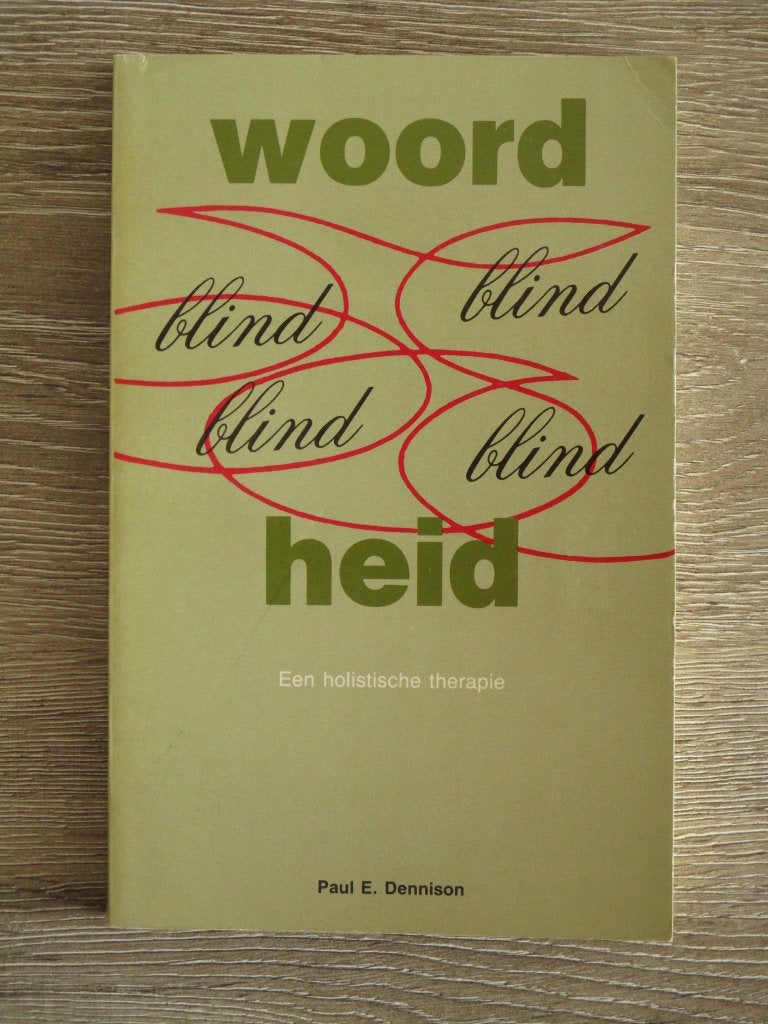Woordblindheid een holistische therapie - Paul E. Dennison, Boeken, Ophalen of Verzenden, Gelezen, Kruiden en Alternatief