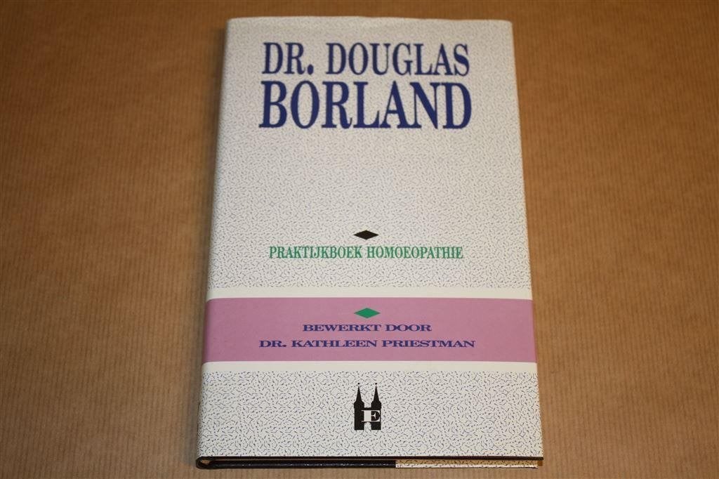Praktijkboek homeopathie. Dr. Douglas Borland., Boeken, Ophalen of Verzenden, Zo goed als nieuw
