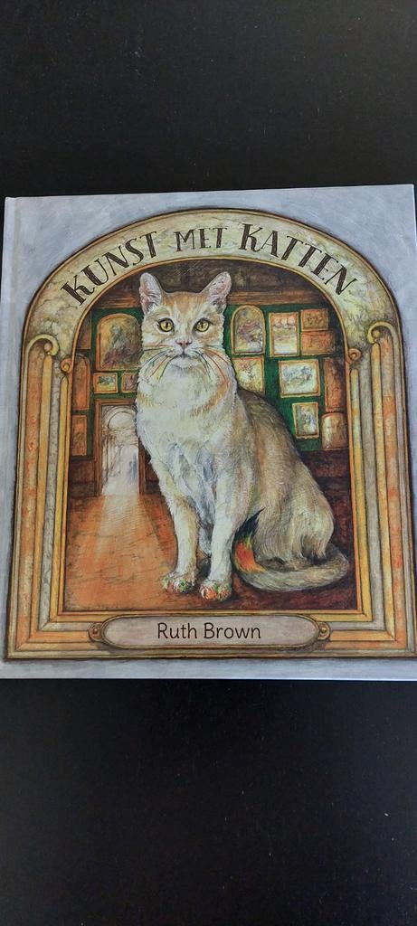 Kunst met Katten - Prentenboek door Ruth Brown, Ophalen of Verzenden, Zo goed als nieuw, Ruth Brown, Prentenboek