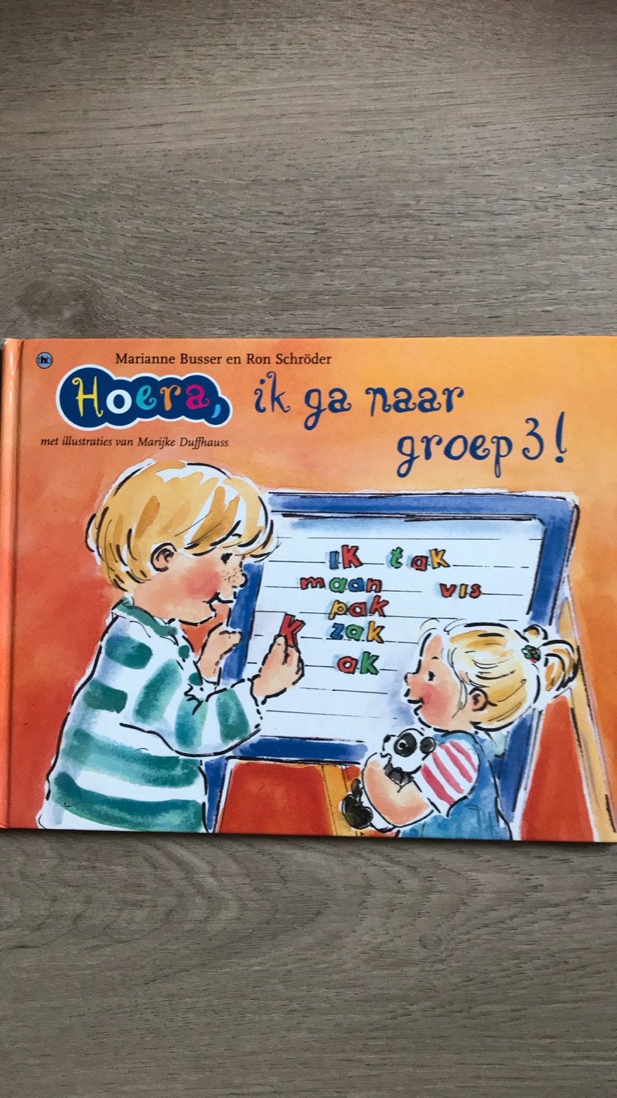 Hoera, ik ga naar groep 3! - Marianne Busser & Ron Schröder, Ophalen of Verzenden, Zo goed als nieuw, Fictie algemeen