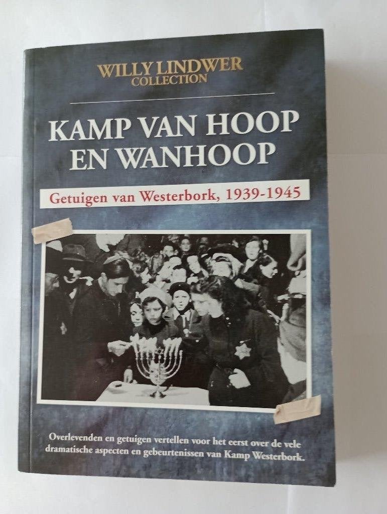 KAMP VAN HOOP EN WANHOOP  Getuigen v Westerbork, 1939 - 1945, Tweede Wereldoorlog, Ophalen of Verzenden, Overige onderwerpen, Willy Lindwer