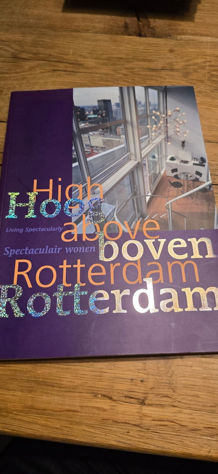 Hoog boven Rotterdam - Spectaculair wonen, Ophalen of Verzenden, Zo goed als nieuw, Architectuur algemeen, Onbekend