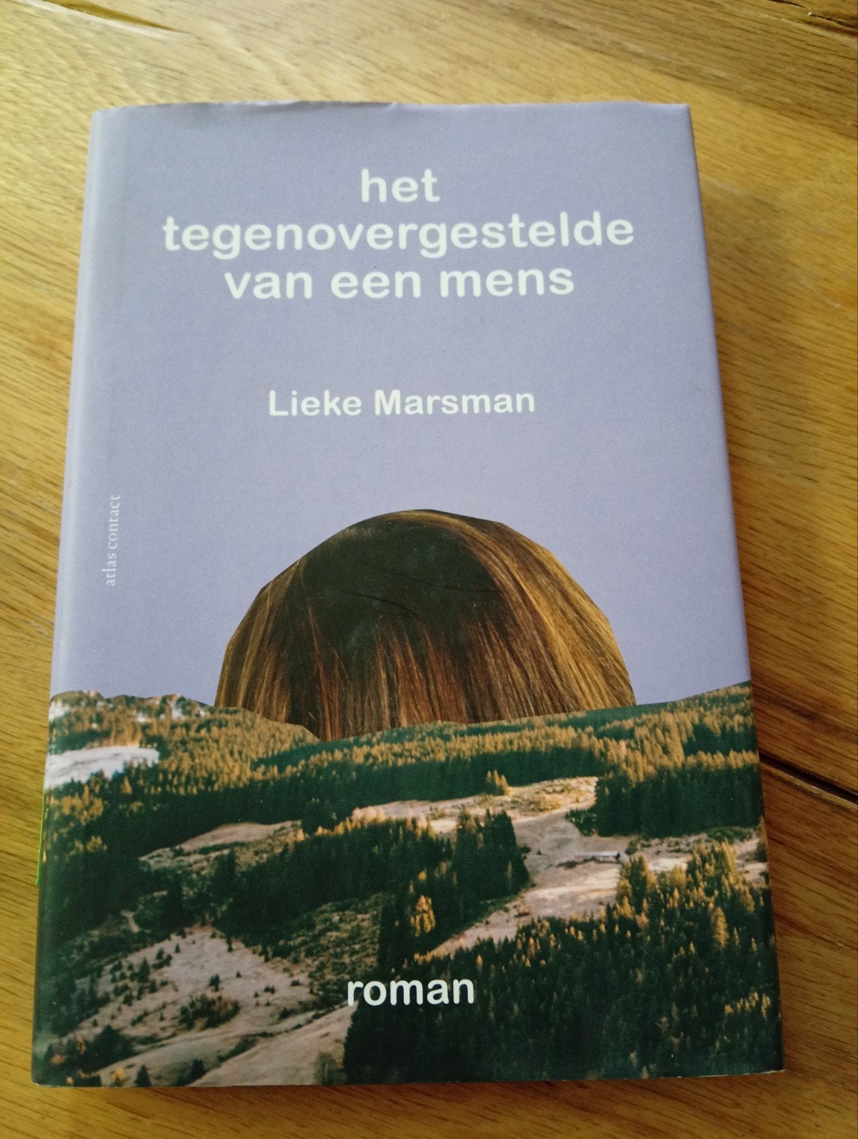 Het tegenovergestelde van een mens - Lieke Marsman, Ophalen of Verzenden, Gelezen, Lieke Marsman, Nederland