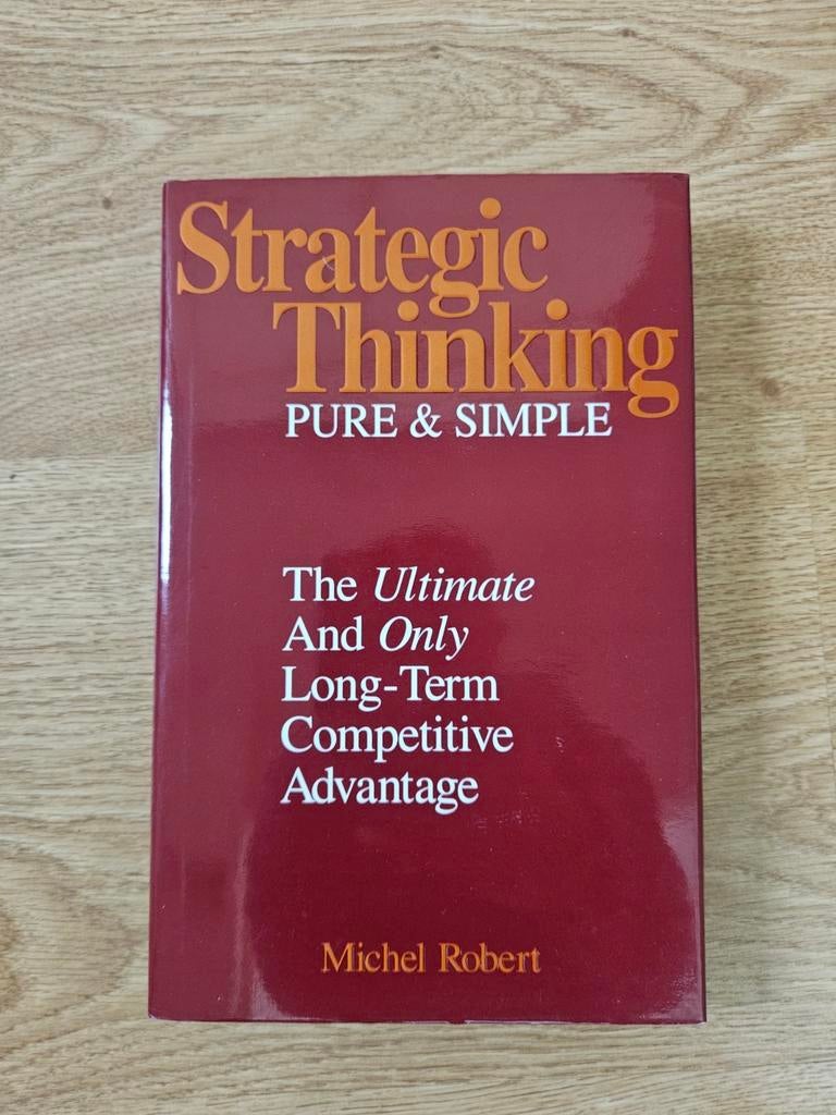 Strategic Thinking Pure & Simple - Michel Robert, Ophalen of Verzenden, Zo goed als nieuw, Management, Michel Robert