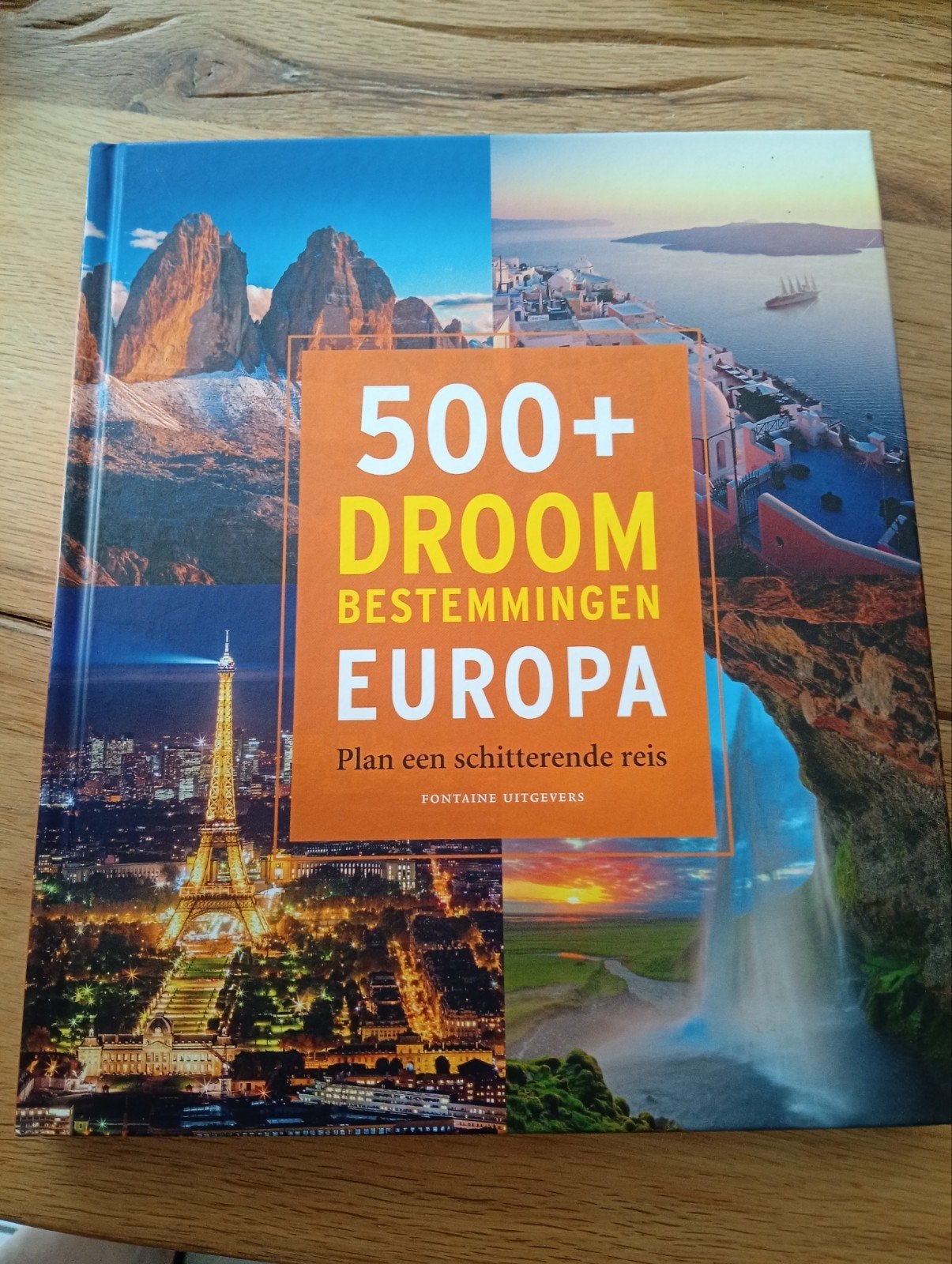 500+ Droom Bestemmingen Europa - Reisgids Fontaine, Ophalen of Verzenden