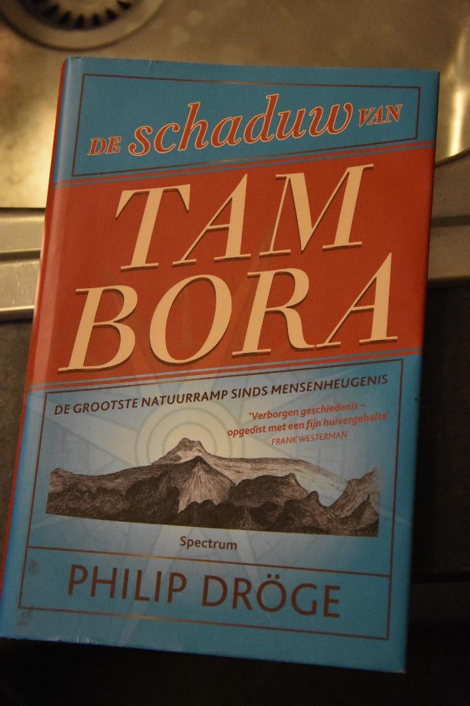 TAMBORA , Philip Dröge  hardcover. eva, Boeken, 19e eeuw, Overige gebieden, Ophalen of Verzenden, Zo goed als nieuw