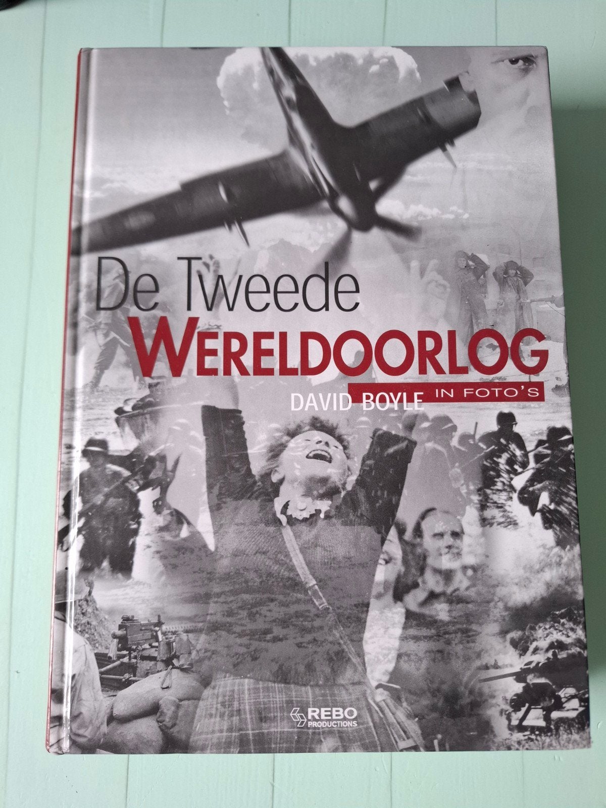 De Tweede Wereldoorlog in foto's - David Boyle, Boeken, Tweede Wereldoorlog, David Boyle, Ophalen of Verzenden, Zo goed als nieuw