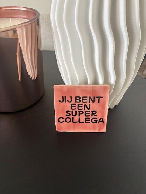 tegeltje - super collega, Ophalen of Verzenden, Zo goed als nieuw