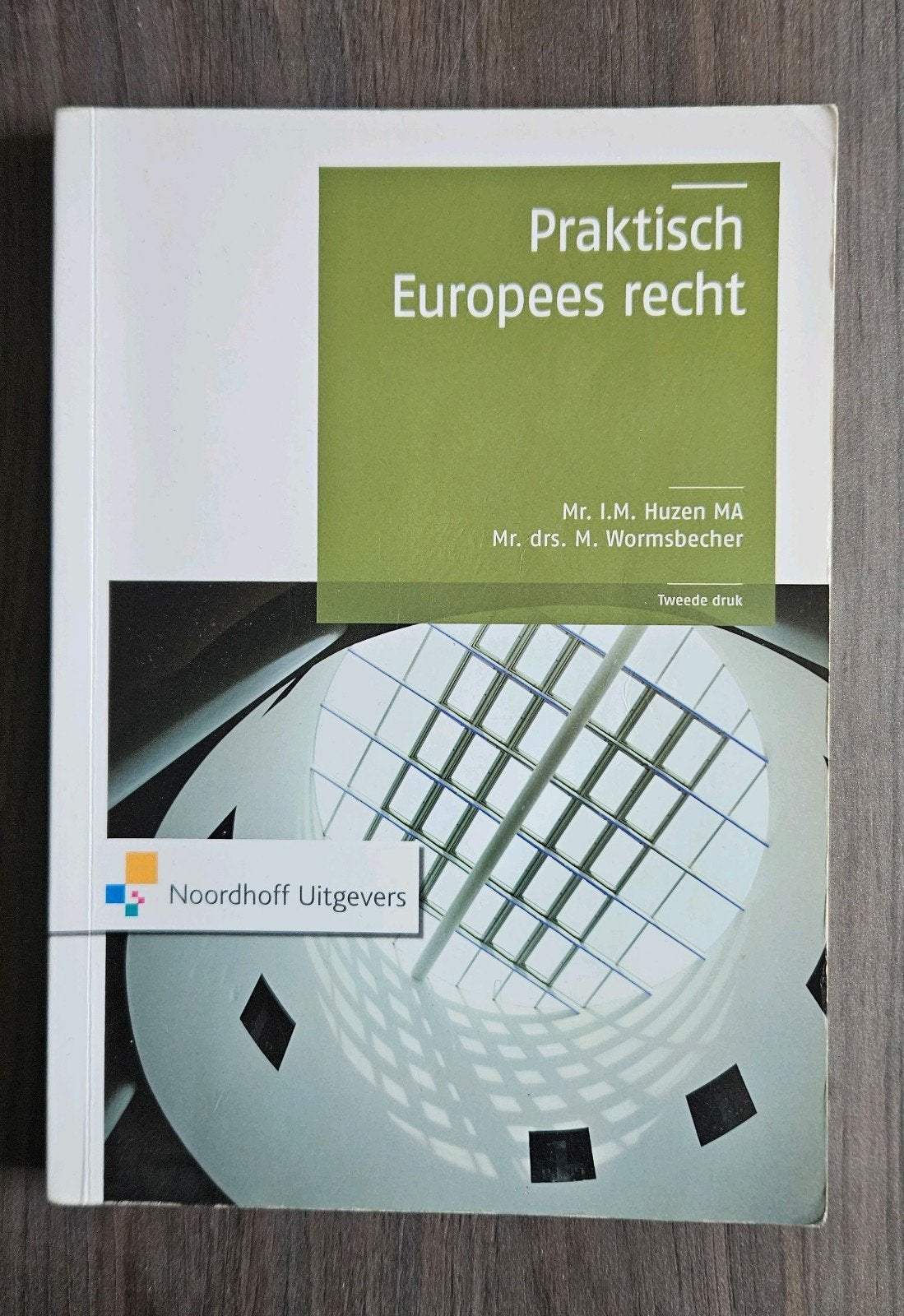 Praktisch Europees recht - Mr. I.M. Huzen MA, Boeken, Gelezen, Gamma, HBO, Mr. I.M. Huzen MA, Mr. drs. M. Wormsbecher