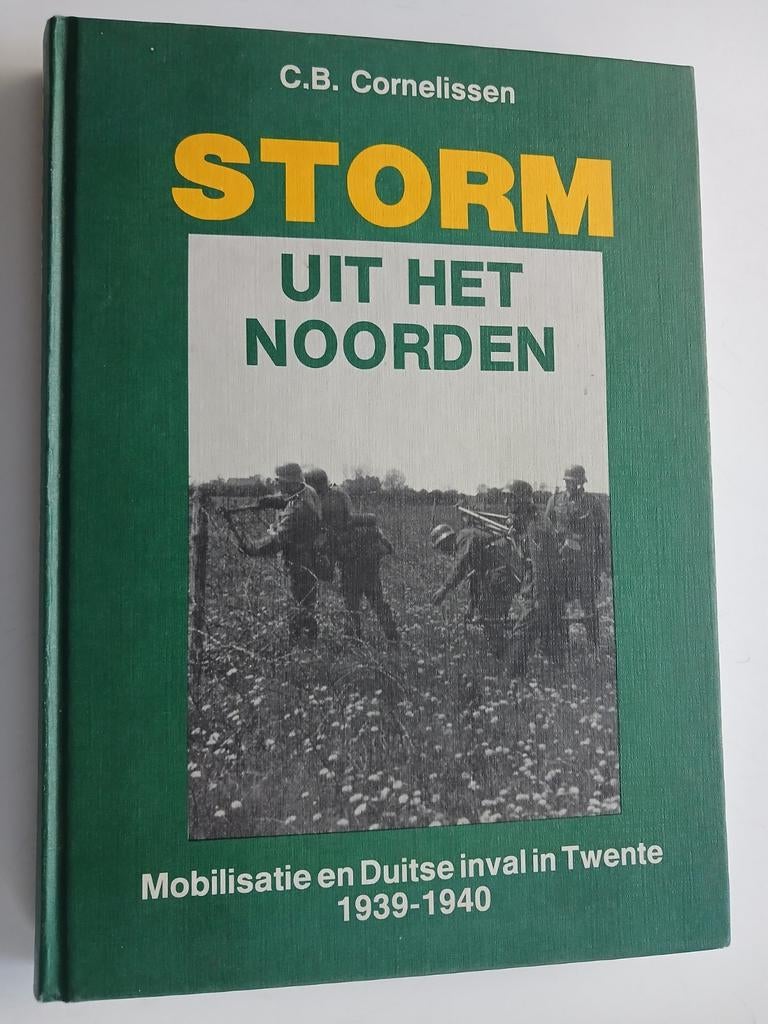 Storm uit het noorden-Mobilisatie en Duitse inval in Twente, Boeken, Verzenden, 20e eeuw of later, Gelezen