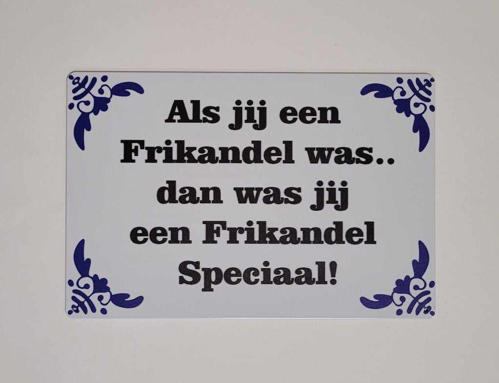 Als jij een frikandel was speciaal reclamebord van metaal, Info@deconoord.nl, Deco Noord, Nieuw, Ophalen of Verzenden