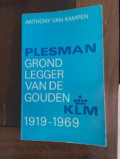Plesman Grondlegger van de gouden KLM - A van Kampen, Boeken, Ophalen of Verzenden, Gelezen