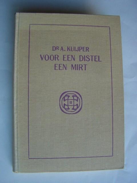 Voor een distel een mirt - Dr. Abraham Kuijper, Ophalen of Verzenden, Gelezen, Christendom | Protestants