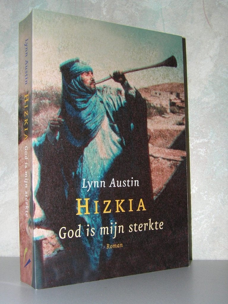 Lynn Austin - Hizkia - God is mijn sterkte (Bijbelse roman), Ophalen of Verzenden, Zo goed als nieuw