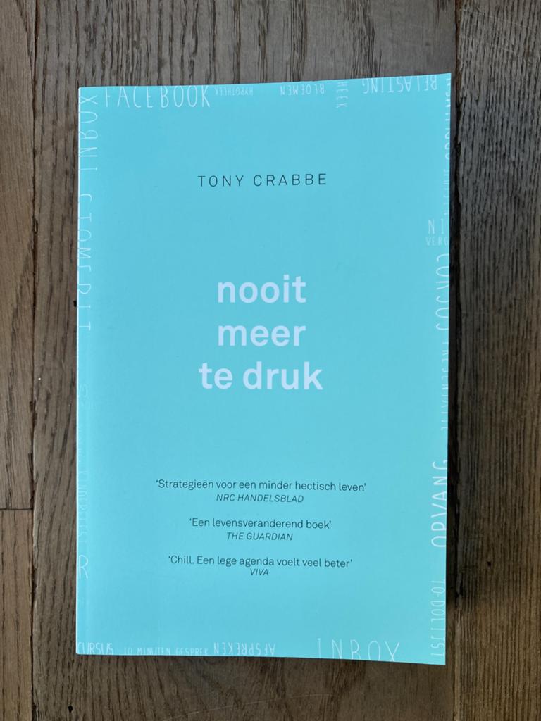 Nooit meer te druk - Tony Crabbe (Zo goed als nieuw), Ophalen of Verzenden, Zo goed als nieuw