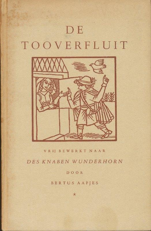 AAFJES, B: De Tooverfluit (Des Knaben Wunderhorn), Gelezen, AAfjes, Ophalen of Verzenden, Nederland