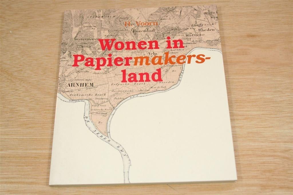 Wonen in Papiermakersland — Bührmann-Ubbens Papier [1991], Ophalen of Verzenden, Zo goed als nieuw
