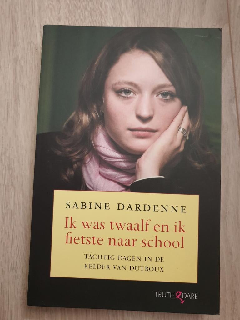 Ik was twaalf en ik fietste naar school - Sabine Dardenne, Boeken, Ophalen of Verzenden, Gelezen