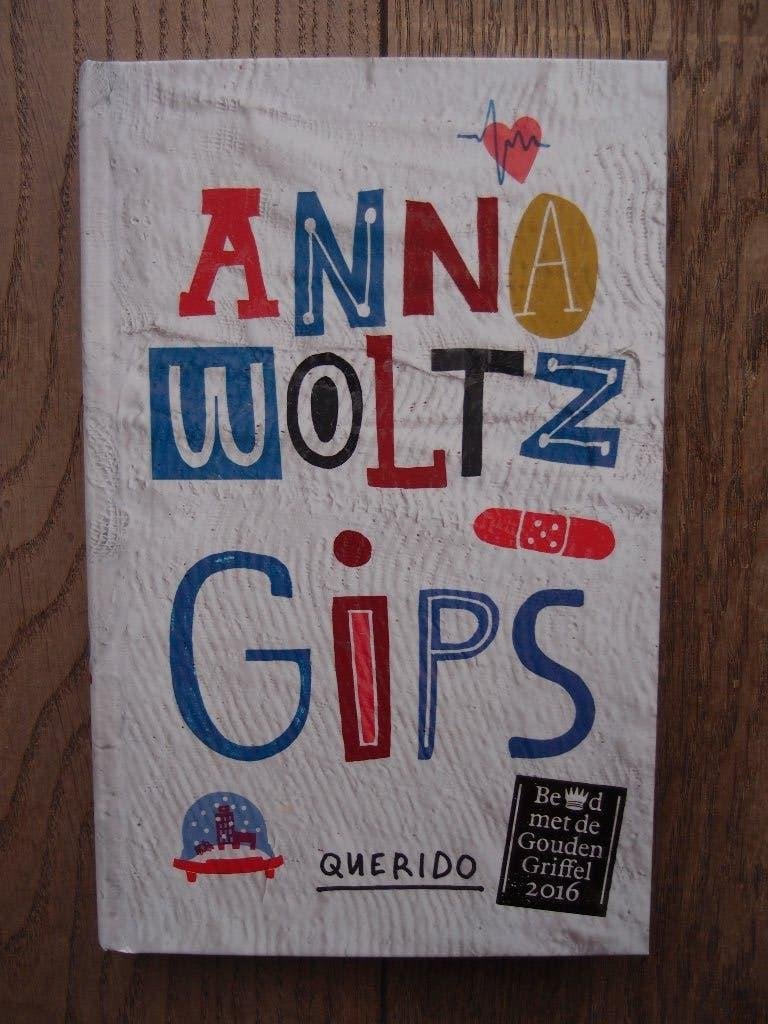Mooi kinderboek Gips Anna Woltz winnaar Gouden Griffel 2016, Anna Woltz, Ophalen of Verzenden, Zo goed als nieuw, Fictie