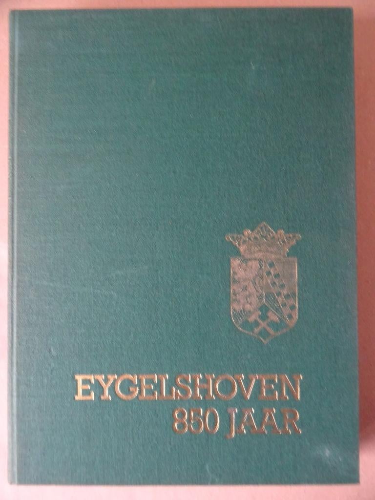 A. W. A. Van den Eelaart Eygelshoven 850 jaar 1e druk 1981, 20e eeuw of later, A. W. A. Van den Eelaart, Ophalen of Verzenden