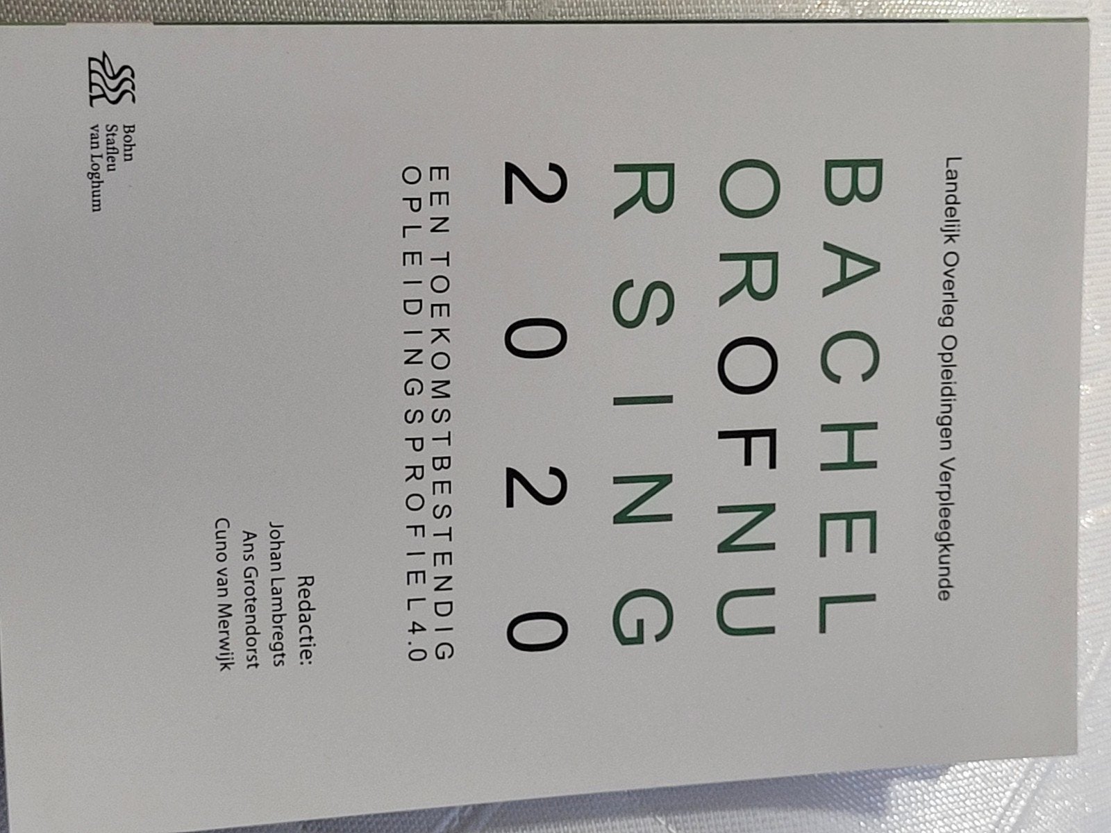 Bachelor of Nursing 2020,Toekomstbestendig Opleidingsprofie, Nieuw, Johan Lambregts,, Gamma, HBO