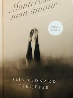Gesigneerd Ilja Leonard Pfeijffer Monterosso Mon Amour Fries, Boeken, Boekenweekgeschenken, Verzenden, Nieuw, Ilja Leonard Pfeijffer