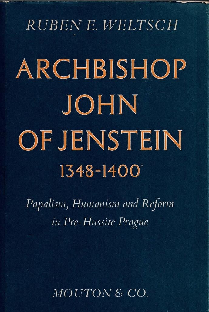 Ruben E. Weltsch – Archbishop John of Jenstein 1348-1400, Ophalen of Verzenden, Zo goed als nieuw